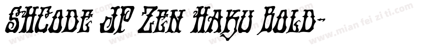 SHCode JP Zen Haku Bold字体转换